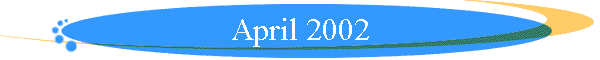 April 2002
